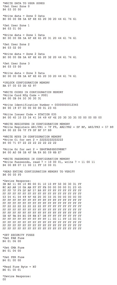 Atmel's CryptoMemory devices use simple byte sequences to read and write data as well as perform more complex operations such as authentication and encryption verification. Here, this sequence initializes a CryptoMemory device (the Atmel AT88SC0104C in this case). Lines beginning with an asterisk are comments. (Source: Atmel) Atmel's CryptoMemory devices use simple byte sequences to read and write data as well as perform more complex operations such as authentication and encryption verification. Here, this sequence initializes a CryptoMemory device (the Atmel AT88SC0104C in this case). Lines beginning with an asterisk are comments. (Source: Atmel)