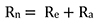 Rn = Re + Ra Equation 2