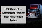 Image of FMS Standard for Commercial Vehicles: Fleet Management System
