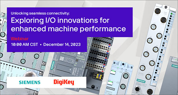 Webinar – Unlocking Seamless Connectivity: Exploring I/O Innovations for Enhanced Machine Performance