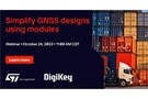 Image of Webinar – Simplify GNSS Designs Using Modules