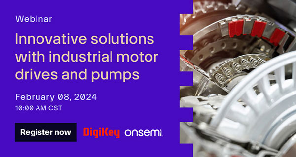 Webinar – Innovative Solutions with Industrial Motor Drives and Pumps