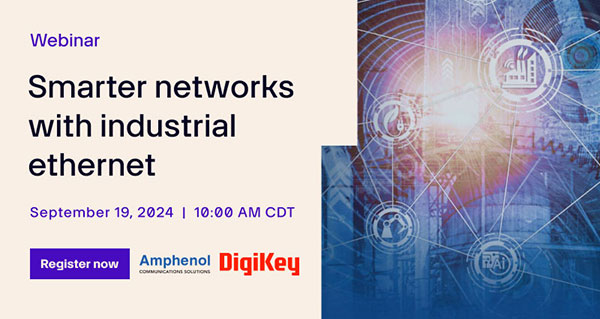 Webinar – Smarter Networks with Industrial Ethernet