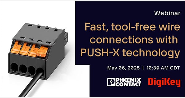 Webinar – Fast, Tool-Free Wire Connections with Push-X Technology