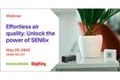 Image of Webinar – Effortless Air Quality: Unlock the Power of SEN6x