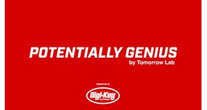 DigiKey and Tomorrow Lab Launch New “Potentially Genius” Video Series