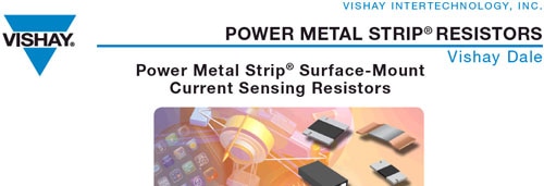 Power Metal Strip Surface-Mount Current Sensing Resistors Product Selection Guide for Power Metal Strip Resistors
