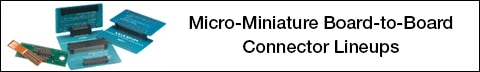 Hirose's Micro-Miniature, Board-to-Board Connector Lineups Image of Hirose's Micro-Miniature, Board-to-Board Connector Lineups