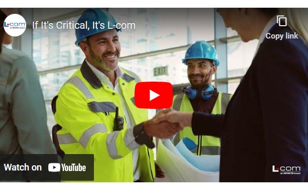 L-com If It's Critical, It's L-com Image of L-com If It's Critical, It's L-com