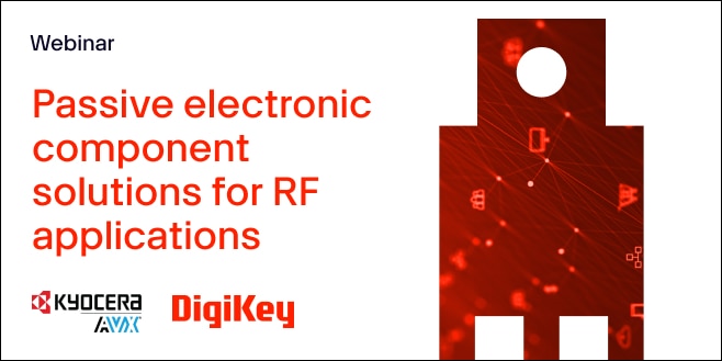 image of Passive electronic component solutions for RF applications webinar