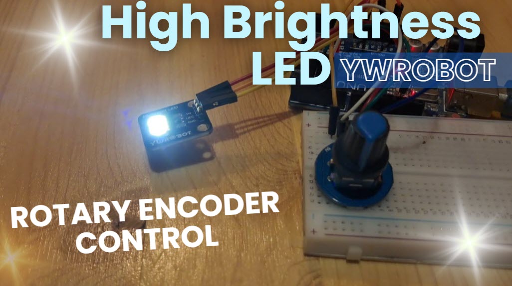 High Brightness LED Control With Rotary Encoder | Arduino Visual
