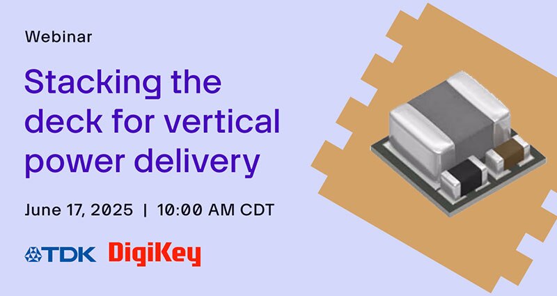 Image of Webinar – Stacking the Deck for Vertical Power Delivery