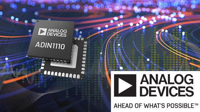 ADIN1110 Low-Power 10BASE-T1L Ethernet MAC-PHY