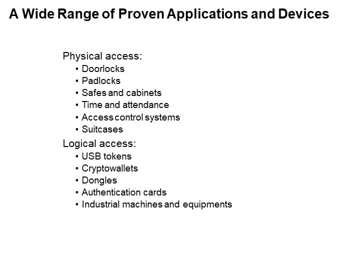 A Wide Range of Proven Applications and Devices