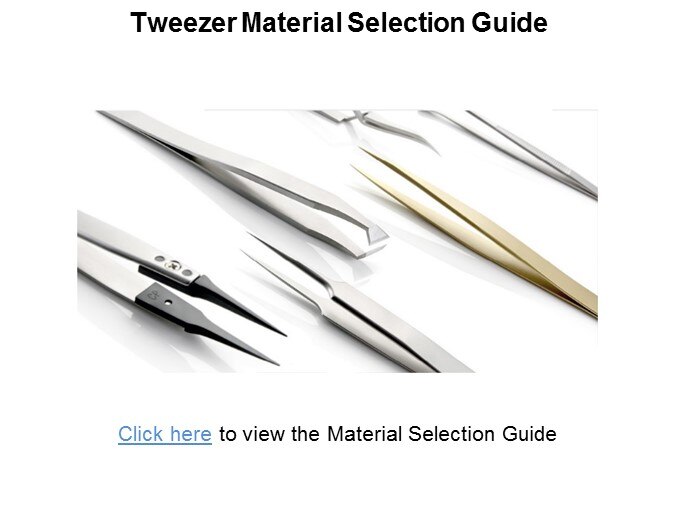 Tweezers Selection Guide Slide 2