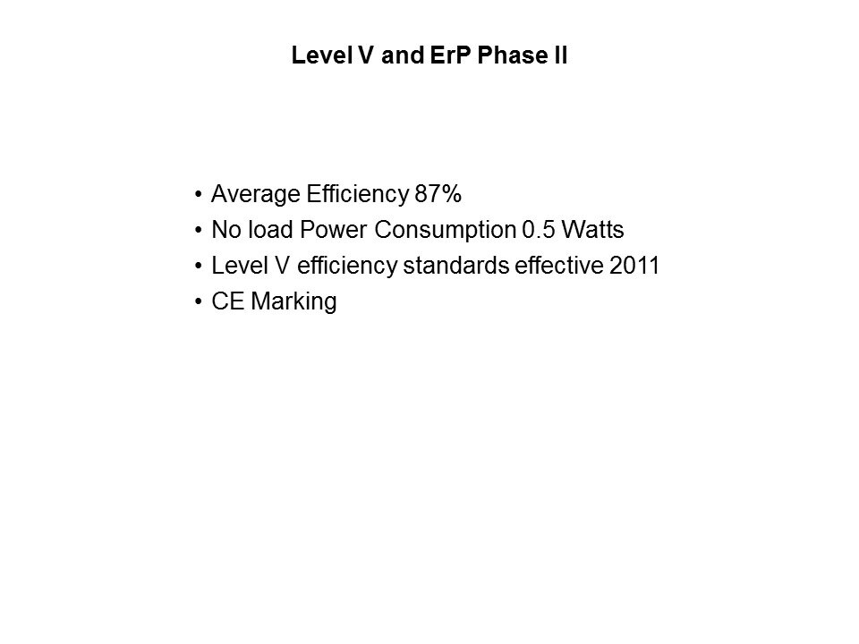 Level V and ErP Phase II Power Supplies Slide 4