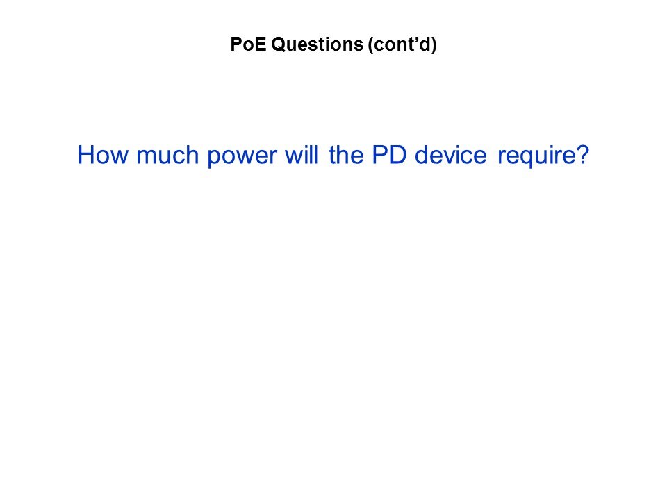 Power over Ethernet Slide 25