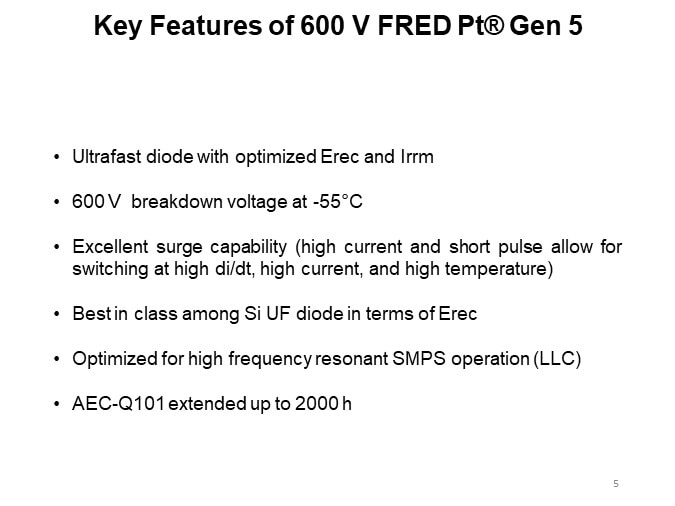 Key Features of 600 V FRED Pt® Gen 5 