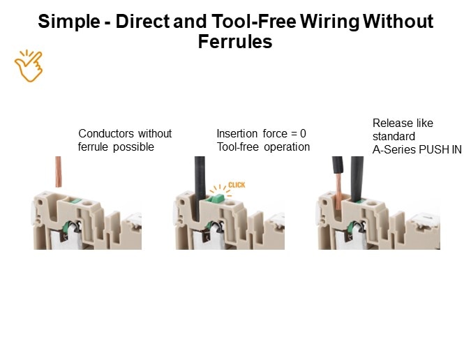 Simple - Direct and Tool-Free Wiring Without Ferrules