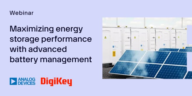 image of Powering the future: Maximizing energy storage performance with advanced battery management webinar