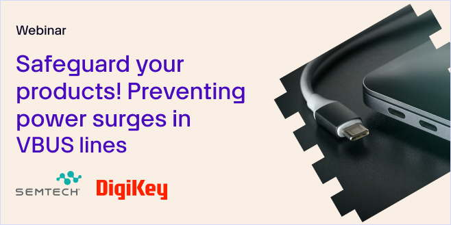 image of Safeguard your products! Preventing power surges in VBUS lines webinar