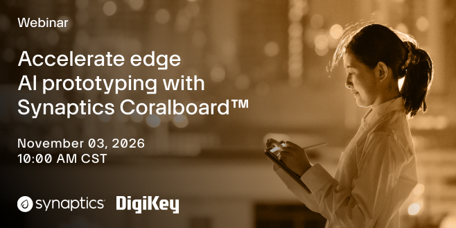 image of Accelerate edge AI prototyping with Synaptics Coralboard™ webinar