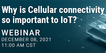image of Why is Cellular connectivity so important to IoT?