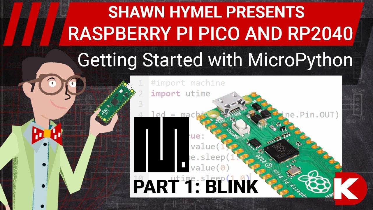 Intro to Raspberry Pi Pico and RP2040 - MicroPython Part 1: Blink | Digi-Key Electronics