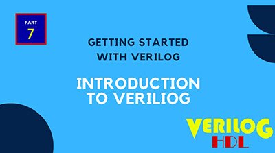 Verilog Ports - Part 7 of our Verilog Journey