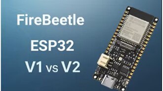 image of FireBeetle V1 vs V2 (ESP32/ESP8266/Arduino) Development Board Selection